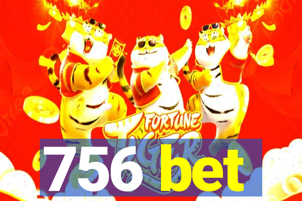 756 bet